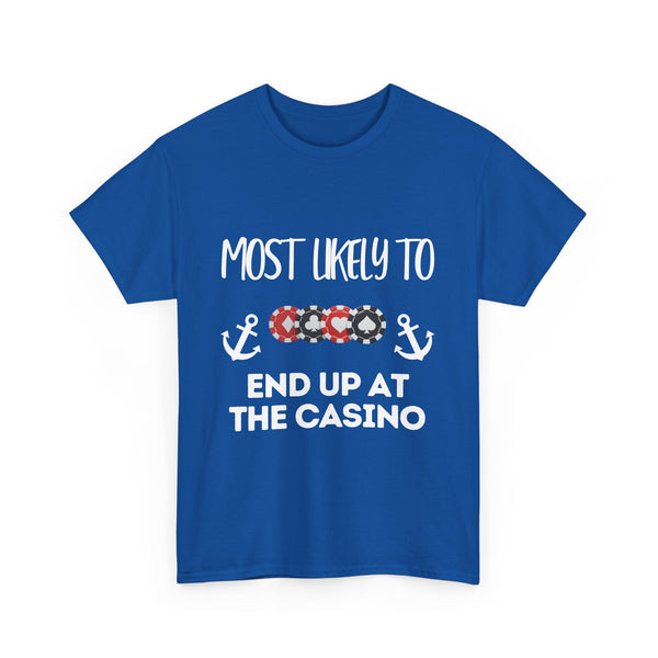 "Most Likely to End Up at the Casino" Unisex
