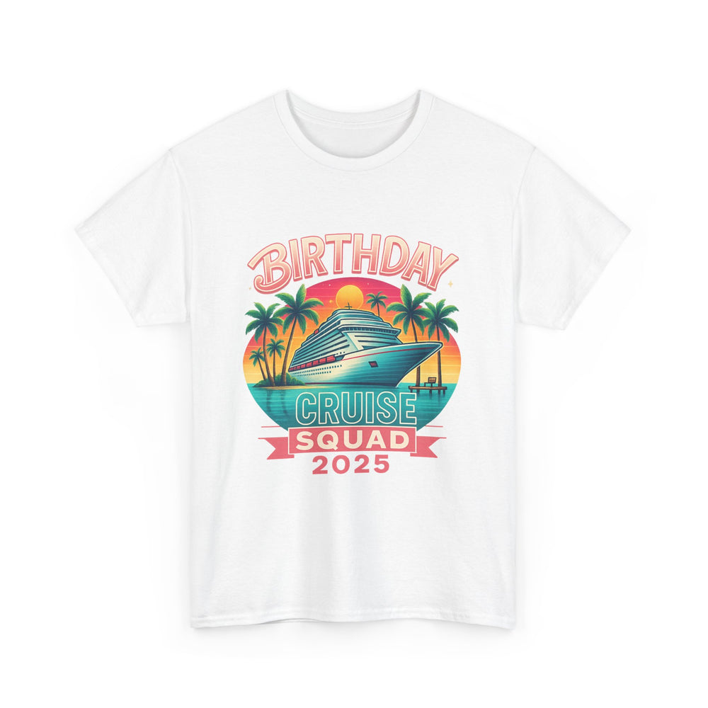 Birthday Cruise Squad 2025 - Unisex