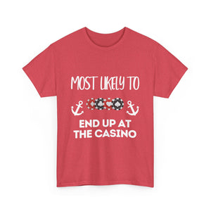 "Most Likely to End Up at the Casino" Unisex