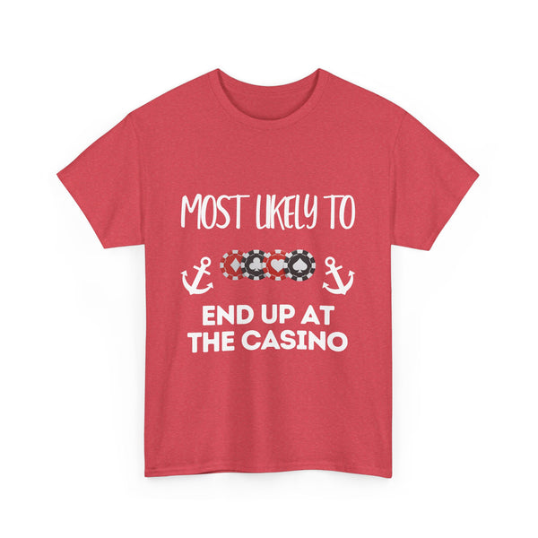 "Most Likely to End Up at the Casino" Unisex