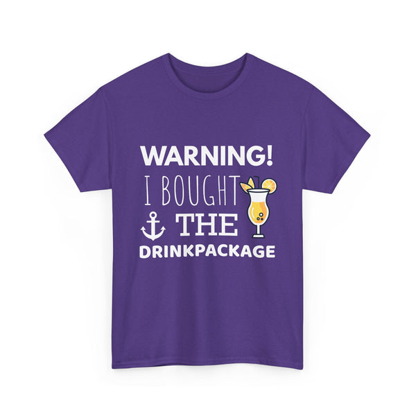"Warning! I Bought the Drink Package" - Unisex