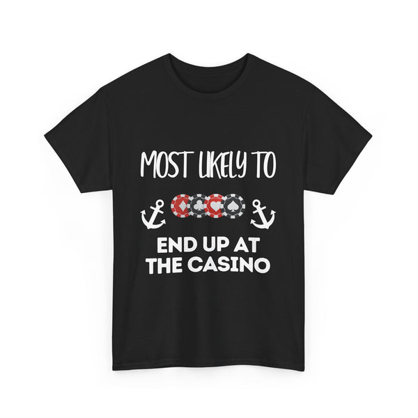 "Most Likely to End Up at the Casino" Unisex