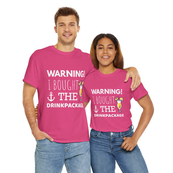 "Warning! I Bought the Drink Package" - Unisex