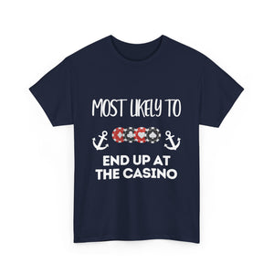 "Most Likely to End Up at the Casino" Unisex