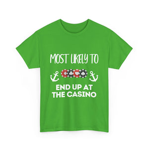 "Most Likely to End Up at the Casino" Unisex