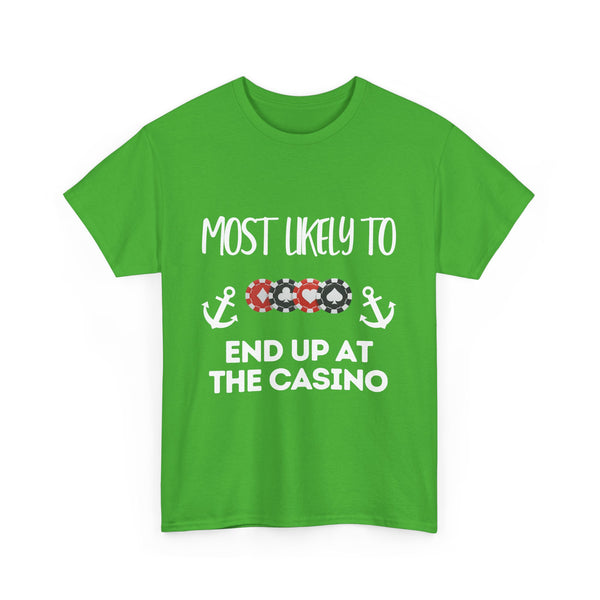 "Most Likely to End Up at the Casino" Unisex